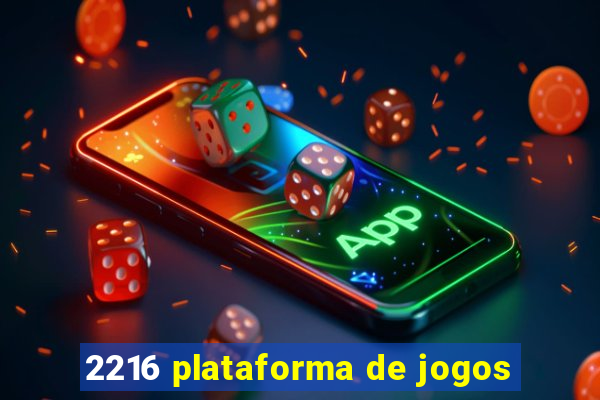 2216 plataforma de jogos